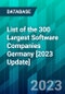List of the 300 Largest Software Companies Germany [2023 Update] - Product Image